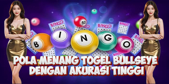 Pola Menang Togel Bullseye Dengan Akurasi Tinggi
