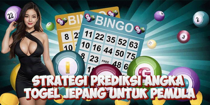 Strategi Prediksi Angka Togel Jepang Untuk Pemula